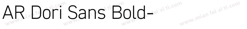 AR Dori Sans Bold字体转换